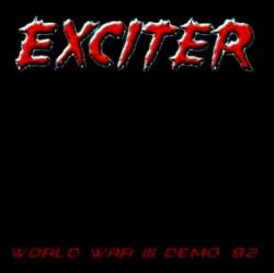 Exciter (CAN) : World War III